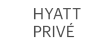 Hyatt Prive